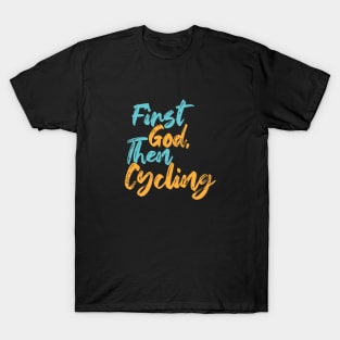 First God Then Cycling T-Shirt